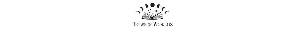 Between Worlds | A Book Blog